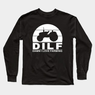 DILF - Damn I love farming Long Sleeve T-Shirt